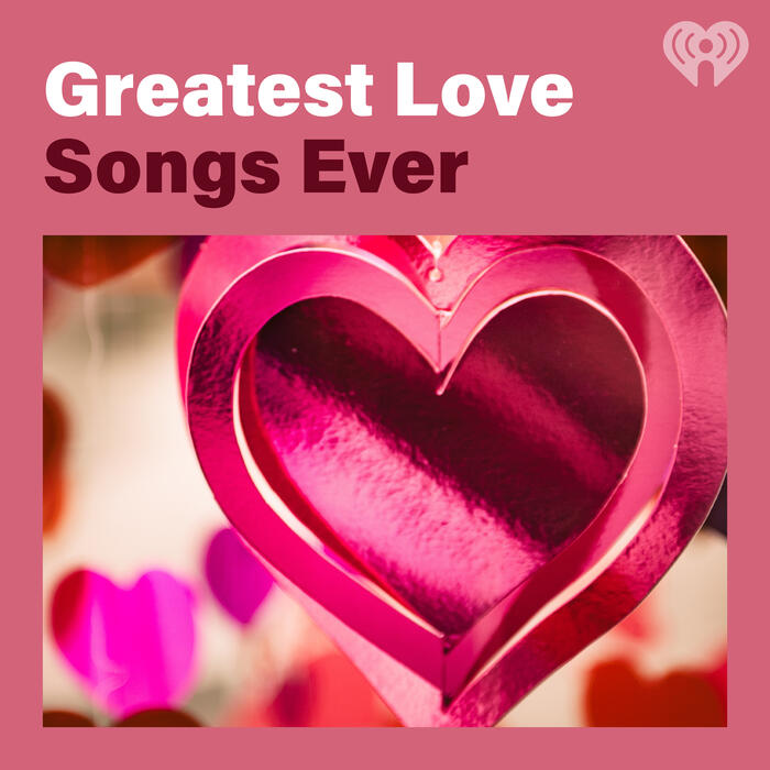 Top Love Playlists Find Your Perfect Music Mix Iheartradio