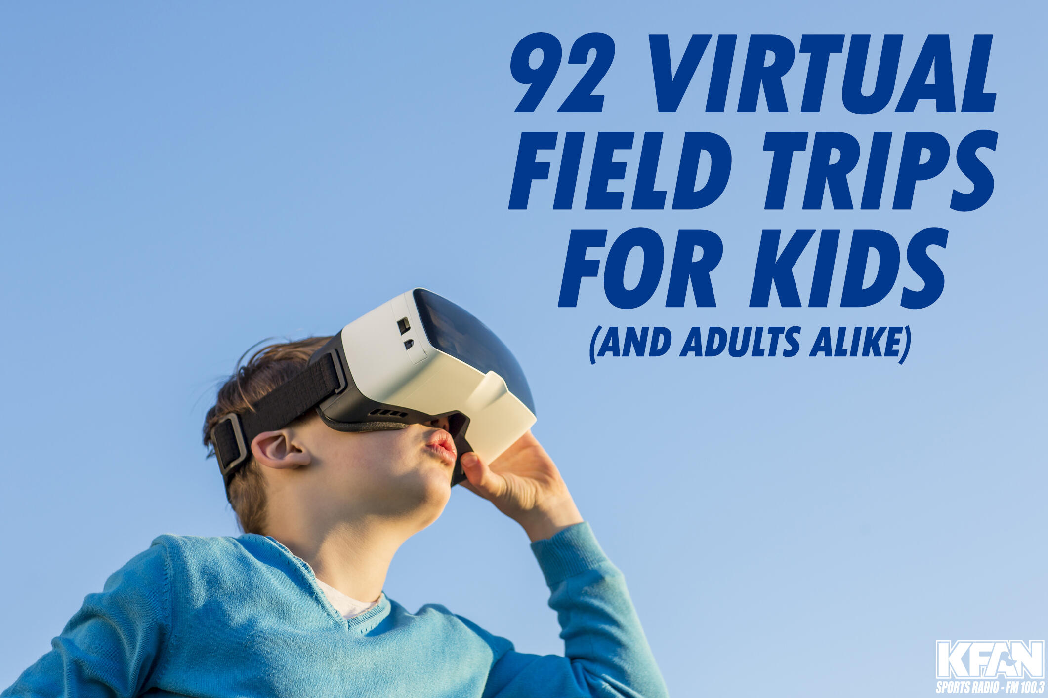 92 "Virtual Field Trips" you can take your kids on from the comfort of home - Thumbnail Image