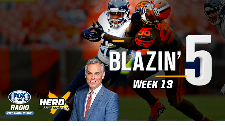 Blazing 5: Colin Cowherd Gives His 5 Best NFL Picks For Week 13 (Dec. 6)