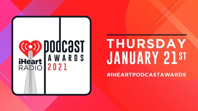 iHeartRadio Podcast Awards 2021 See The Full List Of Nominees