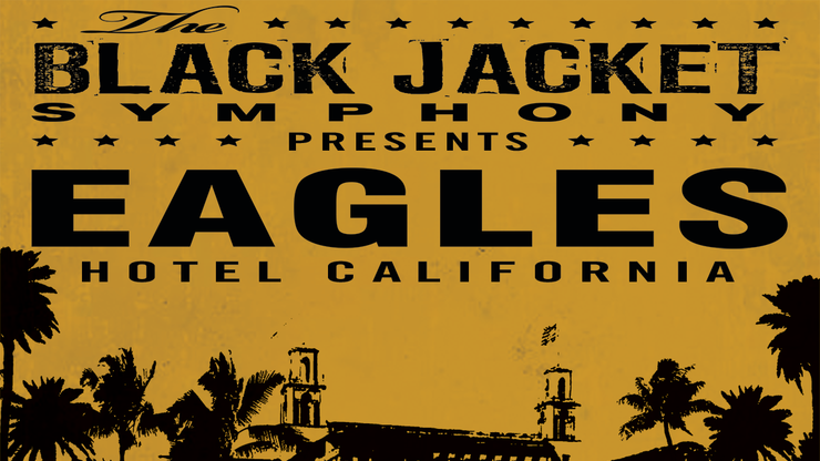 Black Jacket Symphony Presents The Eagles Hotel California Jul 16th 2021 Von Braun Center S 3rd Rock An Outdoor Stage 106 1 Wtak