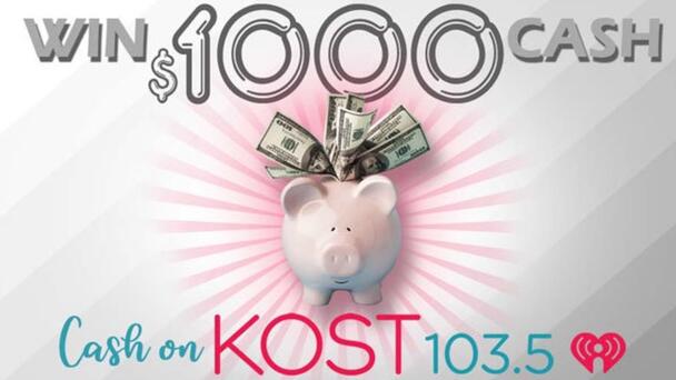 Listen For Your Chance To Win $1,000 Cash on KOST!