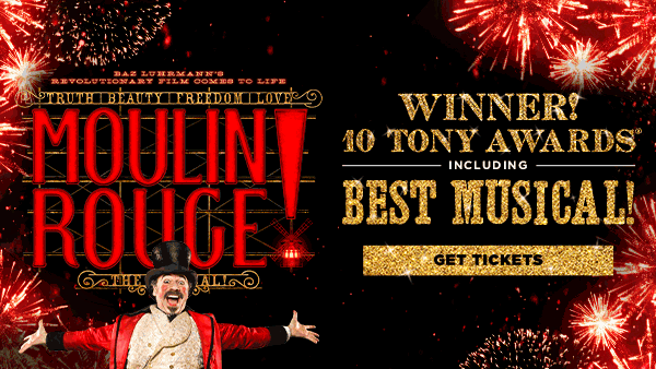 MOULIN ROUGE ON BROADWAY 