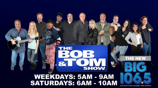 Listen To The Bob & Tom Show On BIG 106.5