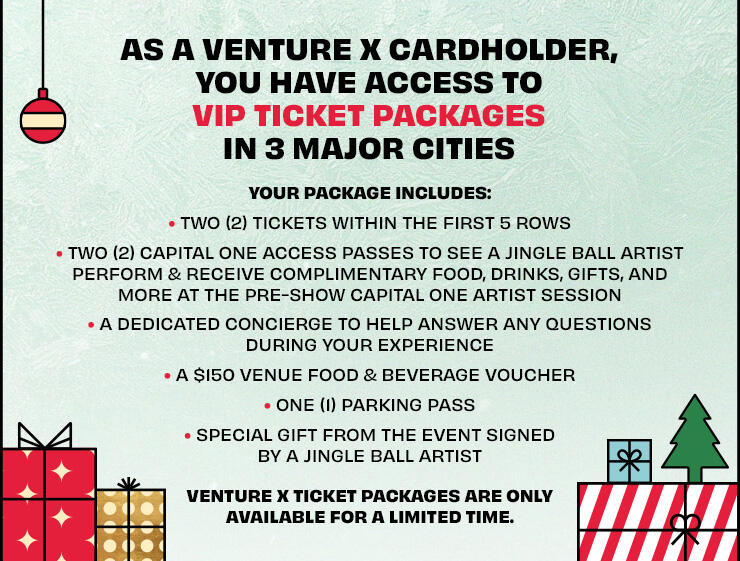As a Venture X cardholder, you have access to VIP ticket packages in 3 major cities