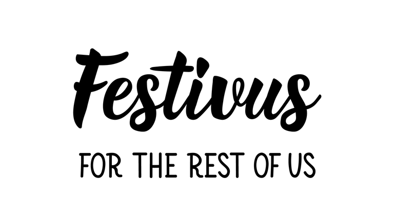Festivus for the rest of us. Vector illustration. Lettering. Ink illustration.