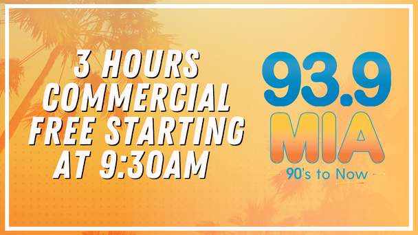 Tired of commercials?? Listen to 93.9 MIA for 3 Hours Commercial Free WEEKDAYS at 9:30am!
