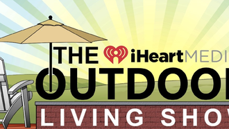 Join Us At The iHeartMedia Outdoor Living Show