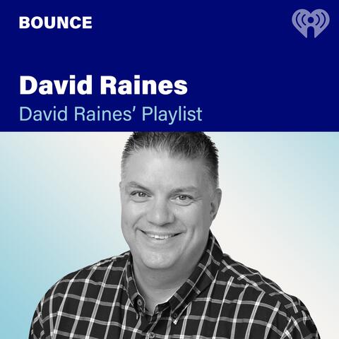 David Raines' Playlist