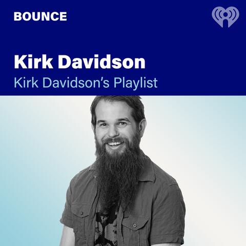 Kirk Davidson's Playlist