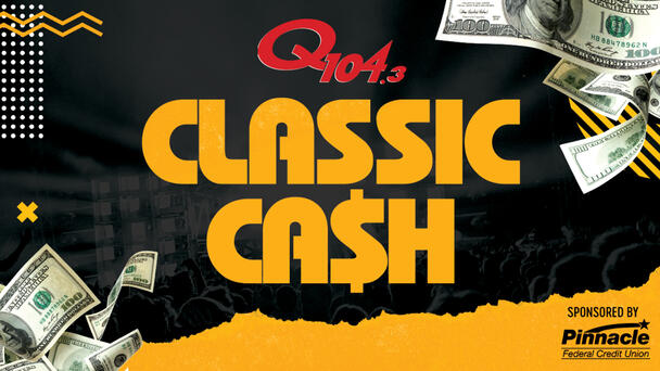 Listen To Win $1,000 with Q104.3's Classic Cash