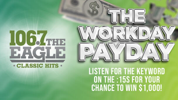 WIN $1000 IN THE WORKDAY PAYDAY