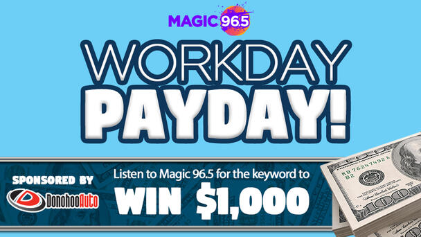 The Workday Payday is back! Listen all day for your chance to win $1,000 every hour 9-5!