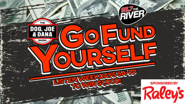 Win $1,000 To Go Fund Yourself From Sacramento's Rock Station - 93.7 The River!