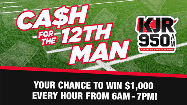Cash for the 12th Man! Your chance to win $1,000 every hour from 6am - 7pm!