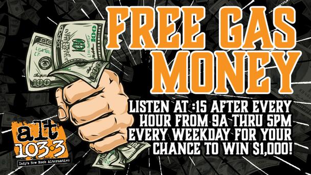 Fill up your tank with Free Gas Money! Your Chance to win $1,000 every weekday from 9a-5p!