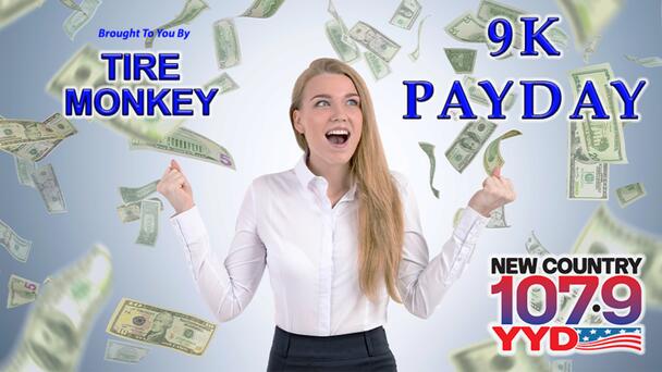 Listen Weekdays For Your Chance To Win $1,000 With The 9K Payday On New Country 107.9 YYD!