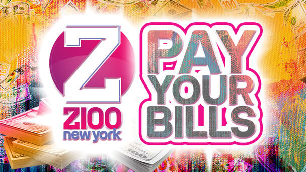 Pay Your Bills with Z100!