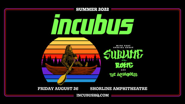 Win Tickets To See Incubus and Sublime with Rome August 26th At The Shoreline Amp!