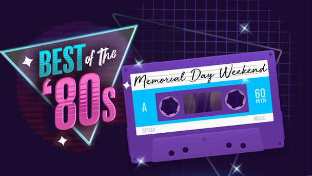It's a Best of the 80's Weekend: Memorial Day Edition!
