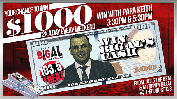 Your chance at $1000 dollars is BACK! LISTEN LIVE to WIN Big Al's Cash w/ Papa Keith!