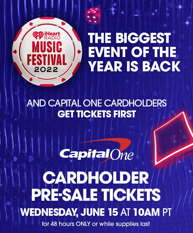 Capital One Pre-Sale Tickets for the 2022 iHeartRadio Music Festival