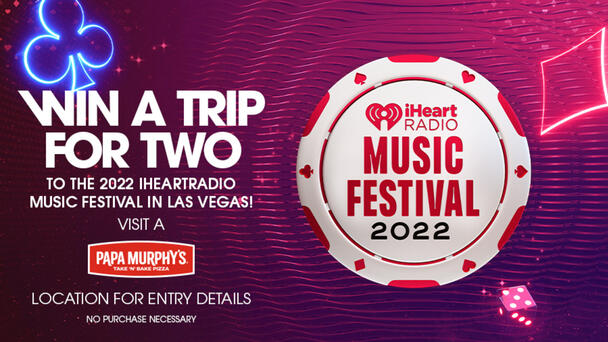 Papa Murphy's Is Giving Away A Trip For Two To The iHeartRadio Music Festival!