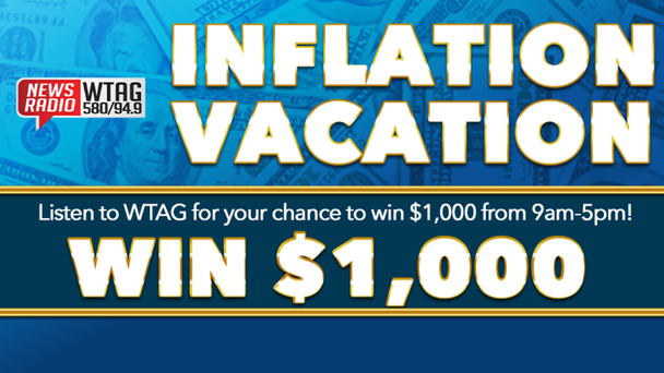 Listen to WTAG for your chance to win $1,000!