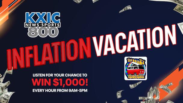Take a vacation from today's inflation and listen as you've got nine chances each day to win $1,000!