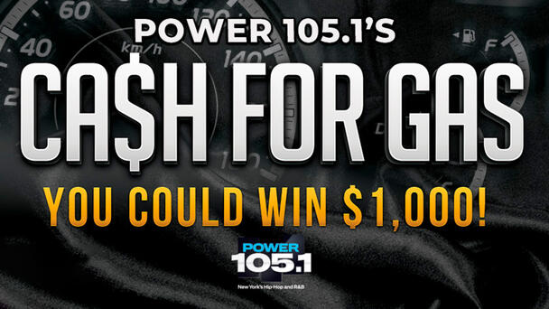 Listen To Win $1,000 with Power 105.1's Cash For Gas!