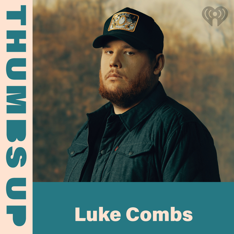 Thumbs Up: Luke Combs | iHeart