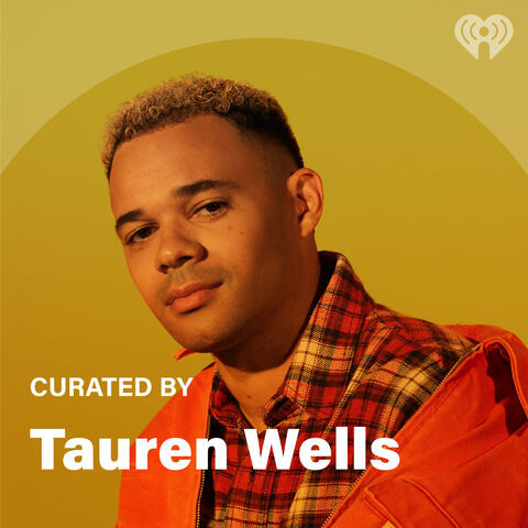 Curated By: Tauren Wells