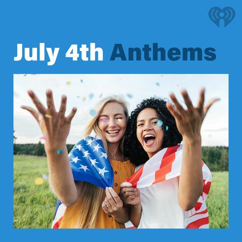 July 4th Anthems