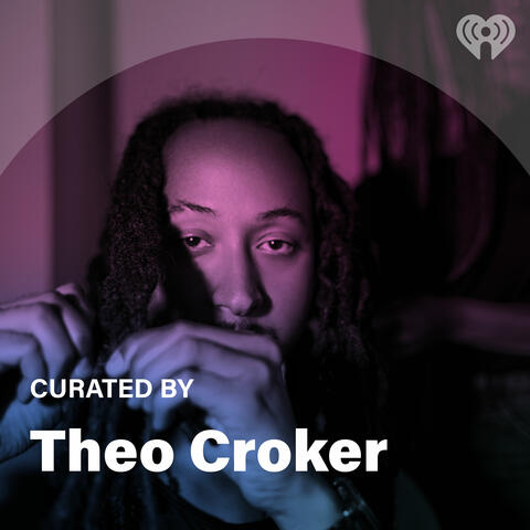Curated By: Theo Croker