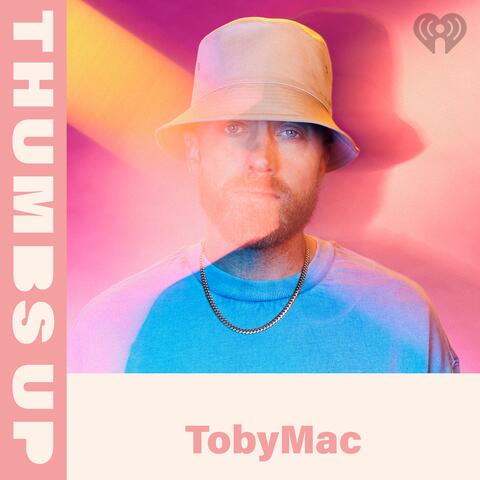 Thumbs Up: TobyMac