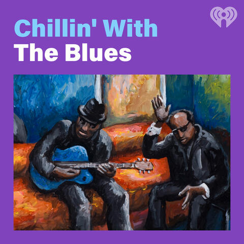 Chillin' With The Blues