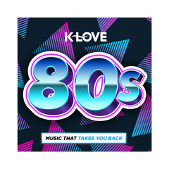 K-LOVE 80s