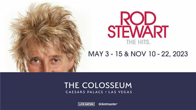 Rod Stewart: The Hits in Las Vegas at Caesars Palace (May & Nov. 2023)