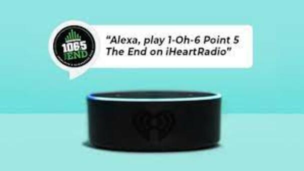 Tell Your Smart Device to Play "1-Oh-6-Point-5 The End" on iHeartRadio