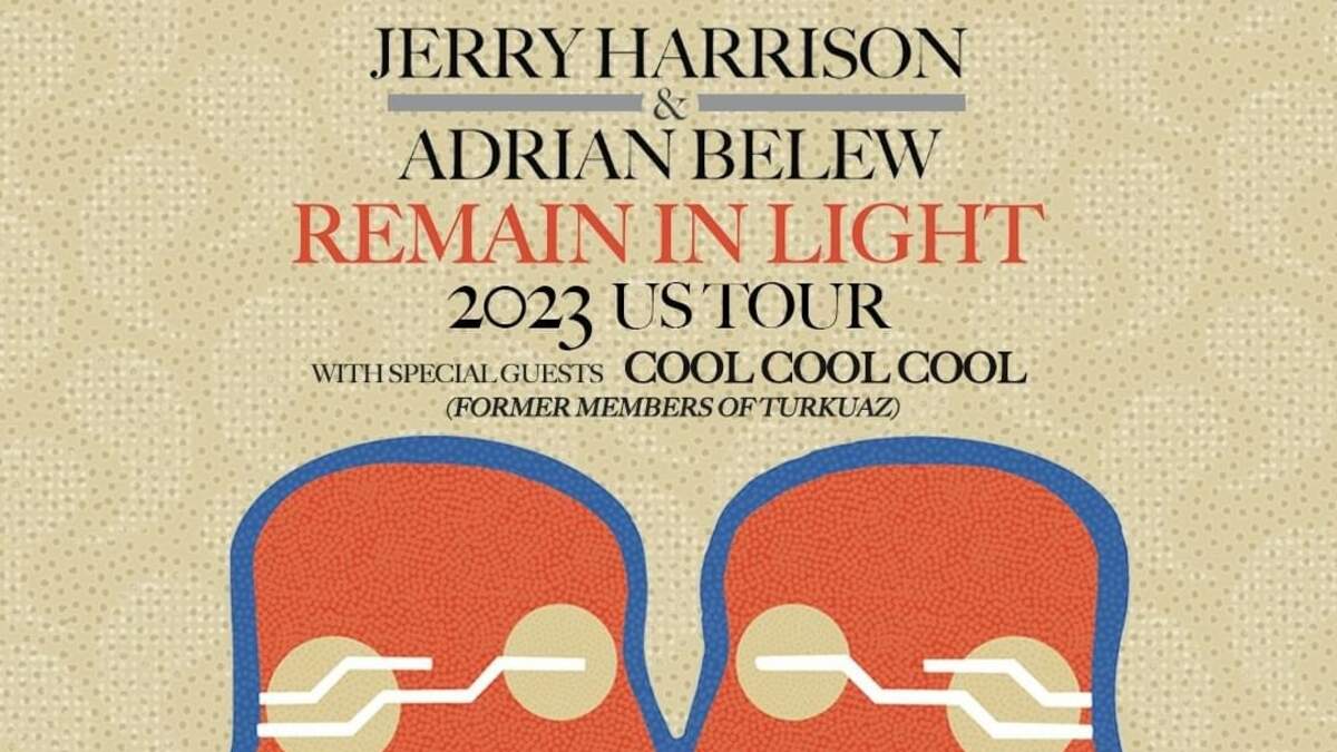 Jerry Harrison & Adrian Belew REMAIN IN LIGHT Tour Q95