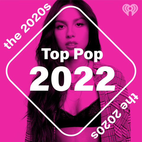 Top Hits of 2022 - Listen Now