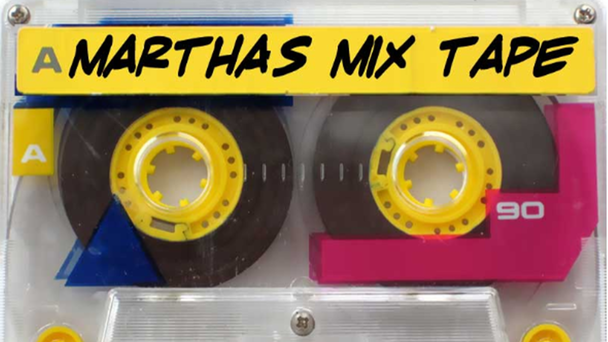 Martha's Mix Tape: Share Your Mixtape Suggestion & You Could Hear It On-AIr!