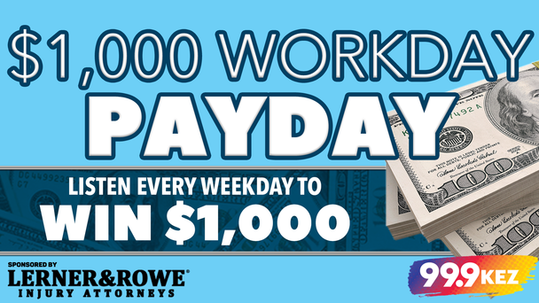$1,000 WORKDAY PAYDAY