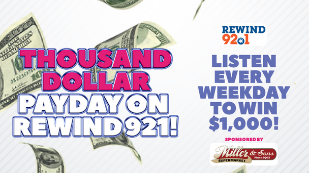 THOUSAND DOLLAR PAYDAY ON REWIND 921!