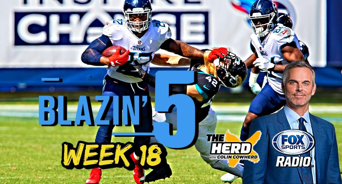 Blazing Five: Colin Cowherd Gives His 5 Best NFL Bets For Week 18 (Jan ...