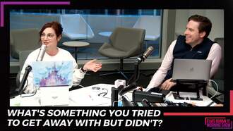 What's Something You Tried To Get Away With But Didn't?