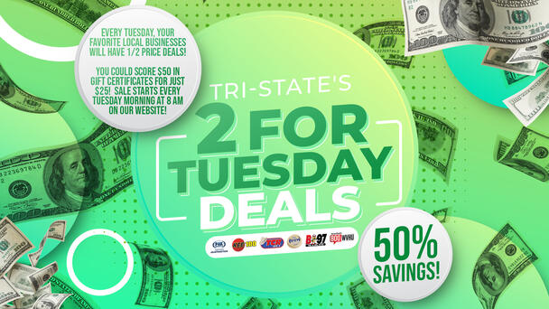 Tri-State's Two for Tuesday Deals