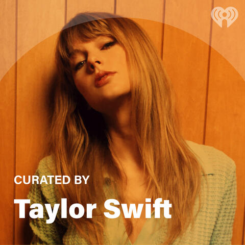 Curated By: Taylor Swift