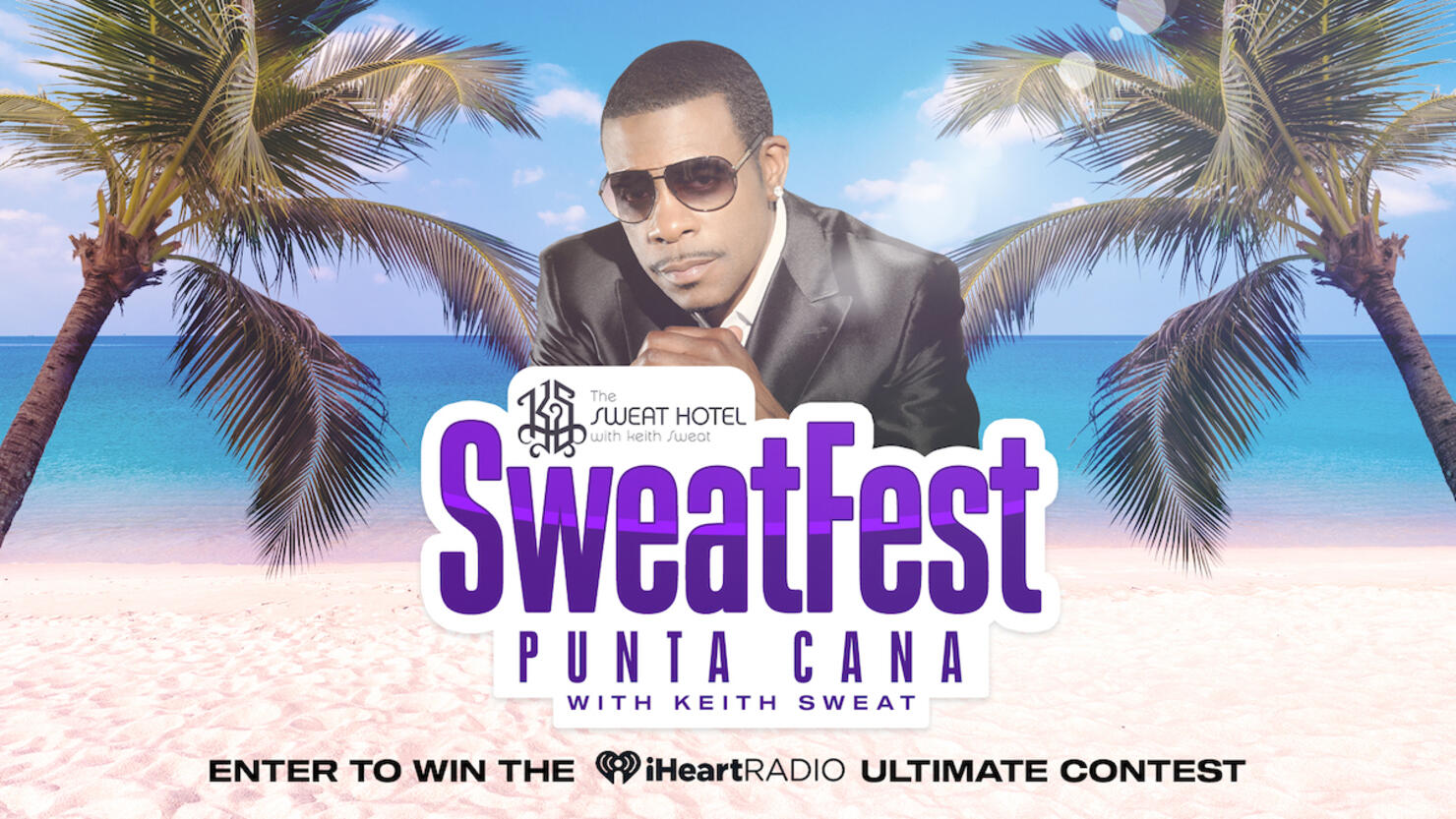 How You Can Be Serenaded By Keith Sweat At 2023 SweatFest In Punta Cana