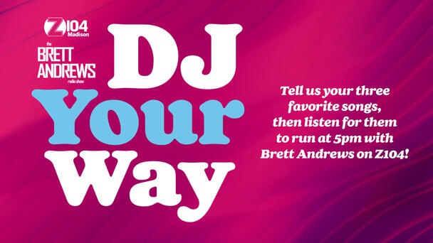 DJ Your Way on Z104